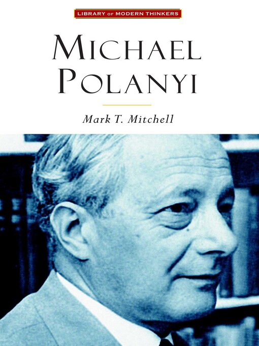 Title details for Michael Polanyi by Mark T. Mitchell - Wait list
